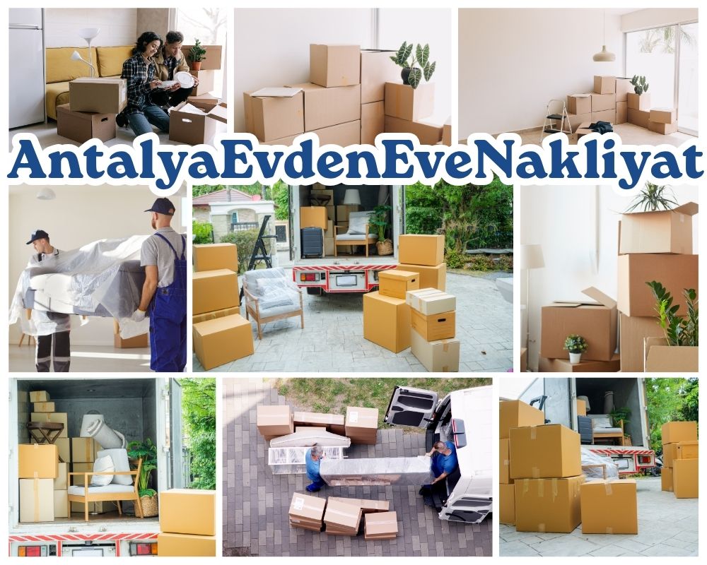 Antalya Şirvan Evden Eve Nakliye